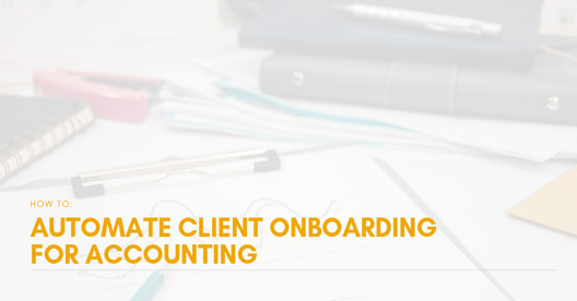 How to automate client onboarding for accounting